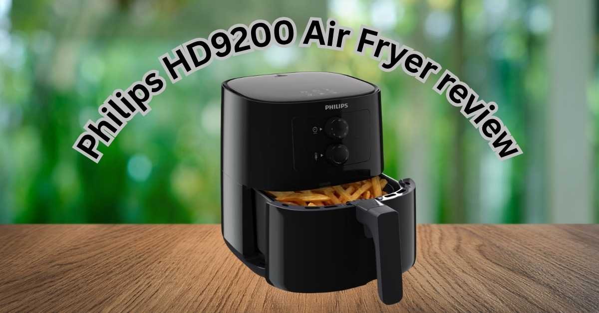 Philips HD9200 Air Fryer Review: A Sensational Upgrade for 2025