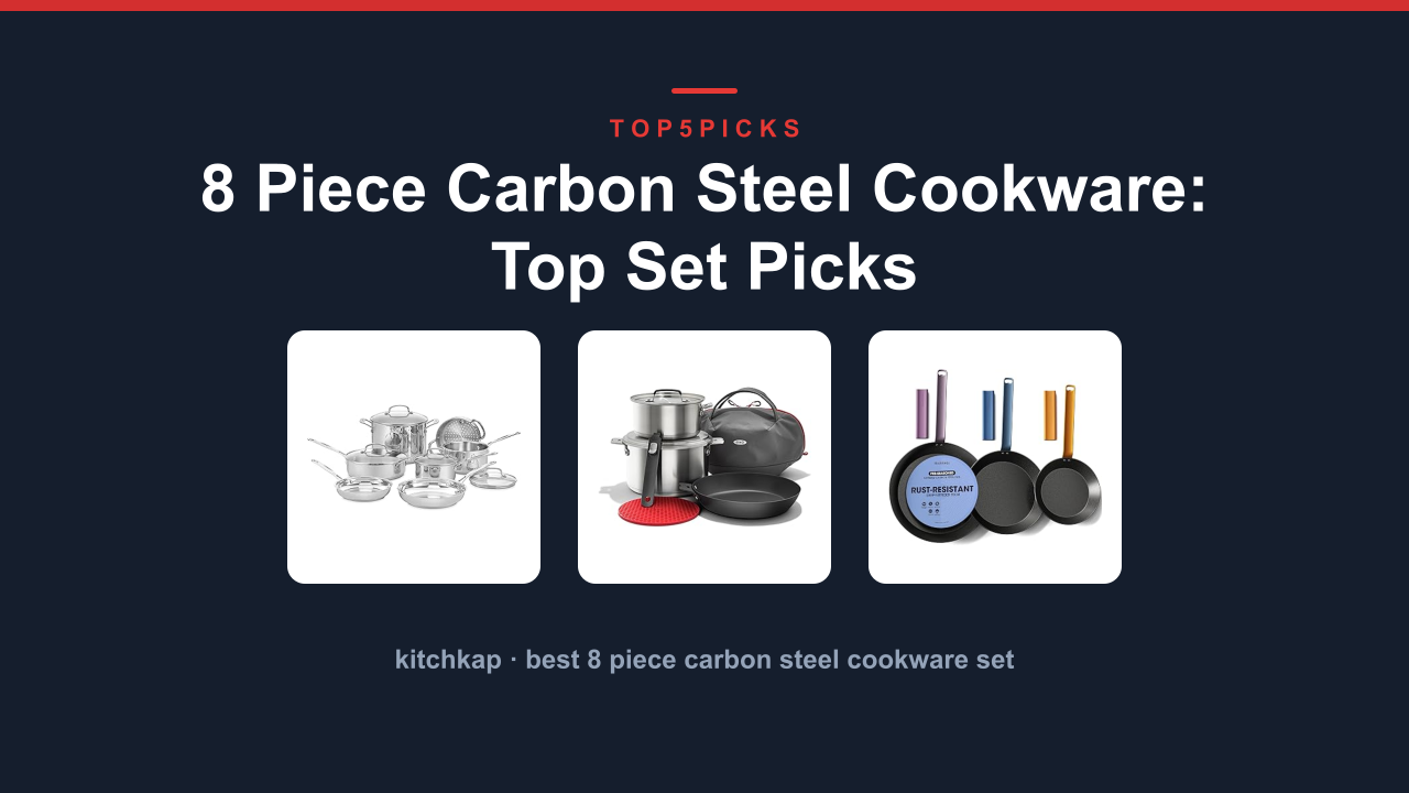 8 Piece Carbon Steel Cookware: Top Set Picks