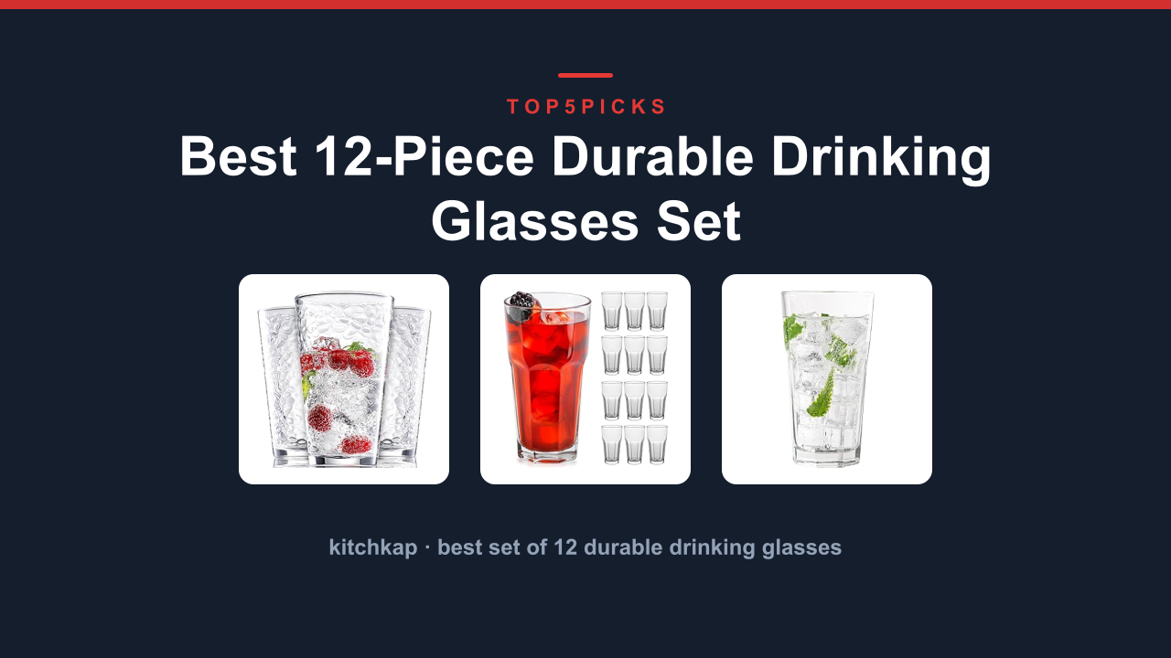 Best 12-Piece Durable Drinking Glasses Set