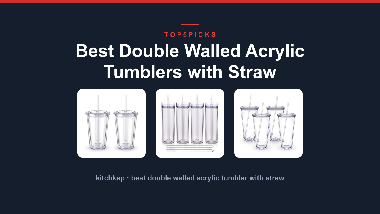 Best Double Walled Acrylic Tumblers with Straw