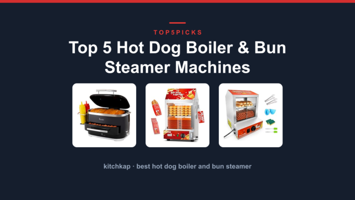 Top 5 Hot Dog Boiler & Bun Steamer Machines